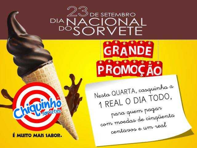 GRANDE PROMOÇÃO CHIQUINHO SORVETES CASQUINHA A UM REAL PAGANDO COM MOEDAS