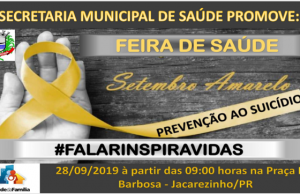 Neste sábado 28 Feira de Saúde setembro amarelo na praça Rui Barbosa em Jacarezinho.