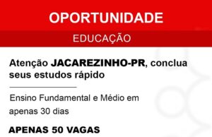 ATENÇÃO Jacarezinho, abertas inscrições para bolsas de estudos de conclusão ensino fundamental e médio.