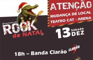 3º Festival de Rock de Natal mudou para o Arena do Teatro CAT e programação de natal é adiada.