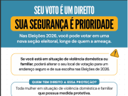 Mulheres que possuam medida protetiva, podem votar em uma nova seção eleitoral, longe de quem a ameaça.